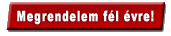 Megrendelem fél évre!