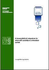 A konszolidáció alapelvei és alapvetı szabályai a standard szerint