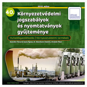 Környezetvédelmi jogszabályok és nyomtatványok gyűjteménye