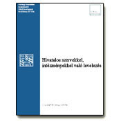 Hivatalos szervekkel, intézményekkel való levelezés