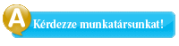 Kérdezze munkatársunkat!